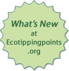Find all the latest offerings (stories, video, teaching materials) at ecotippingpoints.org